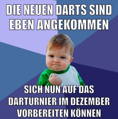 die neuen darts sind eben angekommen sich nun auf das darturnier im dezember vorbereiten können
