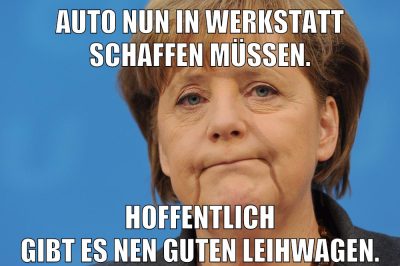 Auto nun in Werkstatt schaffen müssen. Hoffentlich gibt es nen guten Leihwagen.