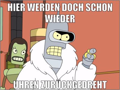 hier werden doch schon wieder uhren zurückgedreht