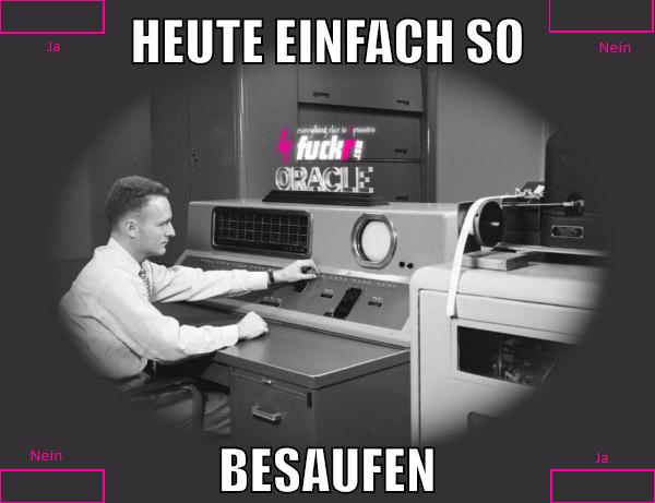 heute einfach so besaufen