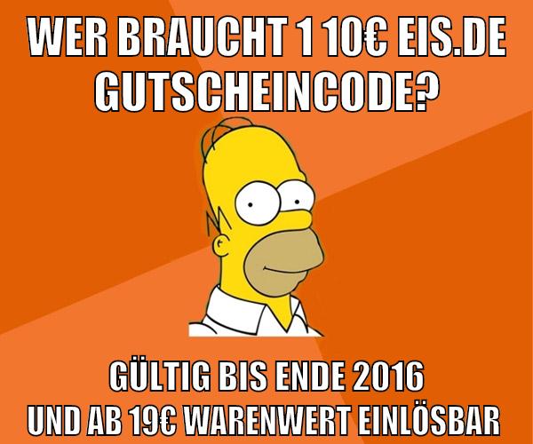 wer braucht 1 10€ eis.de gutscheincode? gültig bis ende 2016 und ab 19€ warenwert einlösbar