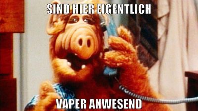 Sind hier eigentlich vaper anwesend
