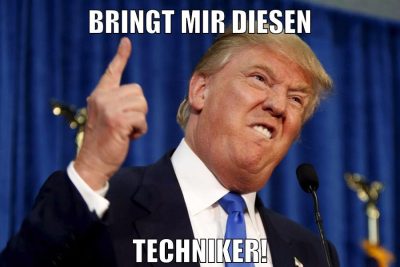 Bringt mir diesen TECHNIKER!