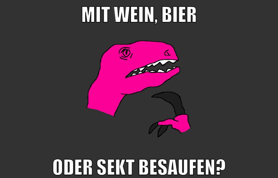 mit wein, bier oder sekt besaufen?