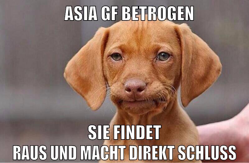 Asia gf betrogen sie findet raus und macht direkt schluss