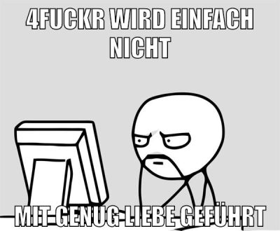4fuckr wird einfach nicht mit genug liebe geführt