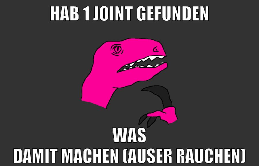 hab 1 joint gefunden was damit machen (auser rauchen)