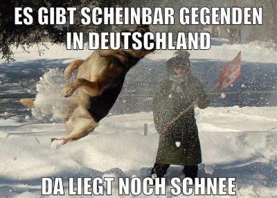 es gibt scheinbar Gegenden in deutschland da liegt noch Schnee