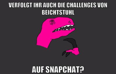 verfolgt ihr auch die challenges von beichtstuhl auf snapchat?