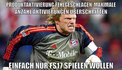 Produktaktivierung fehlgeschlagen. maximale Anzahl aktivierungen überschritten einfach nur Fs17 spielen wollen