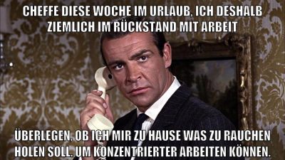 cheffe diese woche im urlaub, ich deshalb ziemlich im rückstand mit arbeit überlegen, ob ich mir zu hause was zu rauchen holen soll. um konzentrierter arbeiten können.