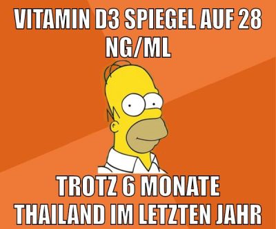 vitamin d3 spiegel auf 28 ng/ml trotz 6 monate thailand im letzten jahr