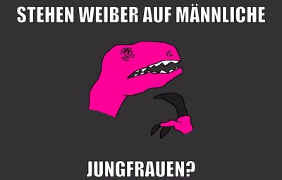 stehen weiber auf männliche jungfrauen?