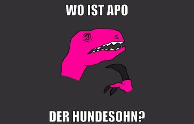 wo ist apo der hundesohn?