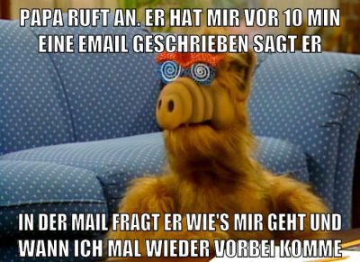 papa ruft an. er hat mir vor 10 min eine email geschrieben sagt er in der mail fragt er wie's mir geht und wann ich mal wieder vorbei komme