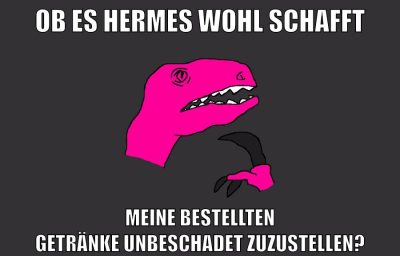ob es hermes wohl schafft meine bestellten getränke unbeschadet zuzustellen?