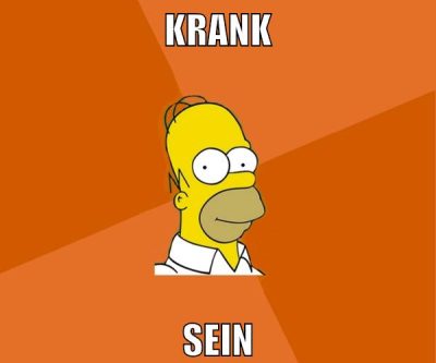 krank sein
