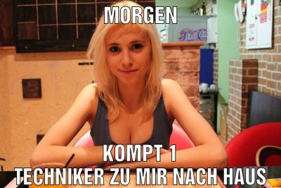 morgen Kompt 1 techniker zu mir nach haus