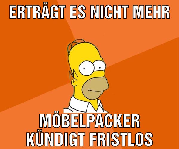 Erträgt es nicht mehr Möbelpacker kündigt fristlos