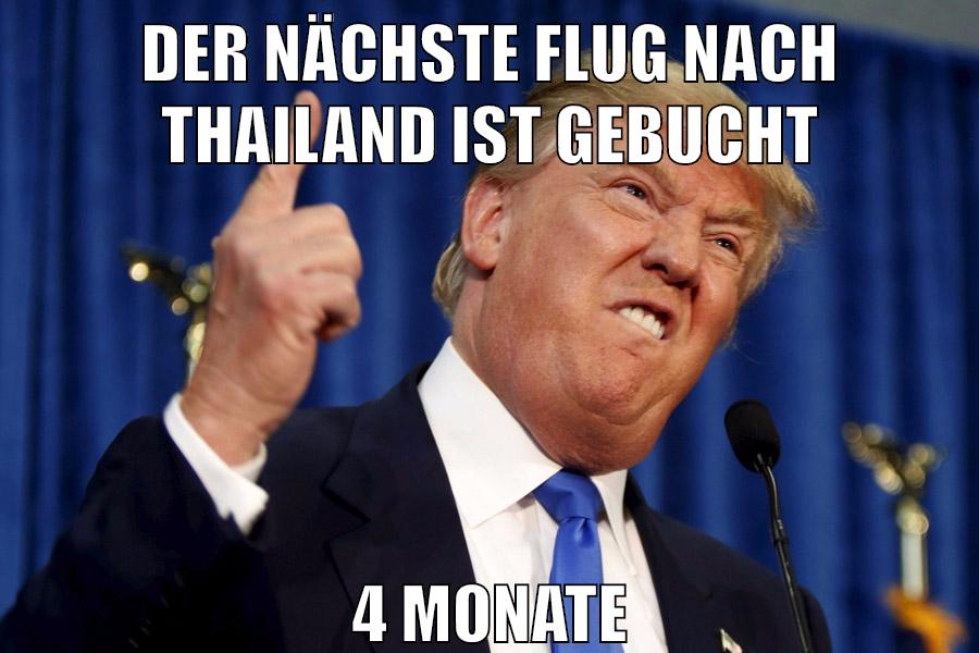 der nächste flug nach thailand ist gebucht 4 monate