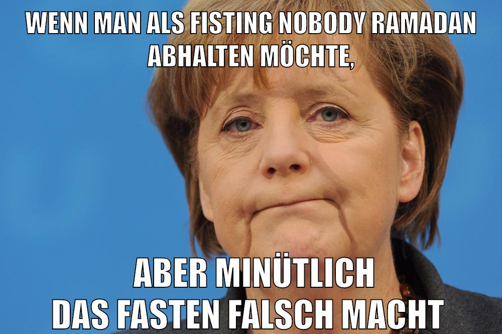 wenn man als fisting nobody ramadan abhalten möchte, aber minütlich das fasten falsch macht