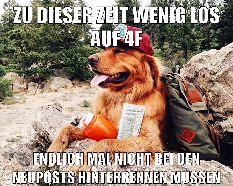 zu dieser zeit wenig los auf 4f endlich mal nicht bei den neuposts hinterrennen müssen