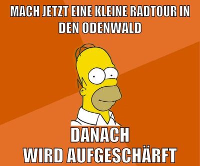 mach jetzt eine kleine radtour in den odenwald danach wird aufgeschärft
