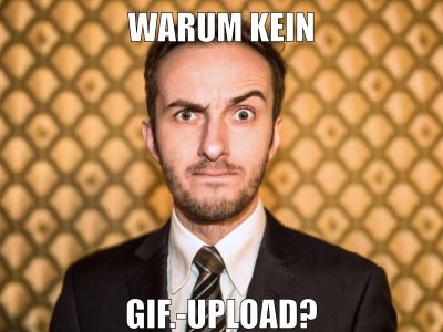 warum kein gif.-upload?