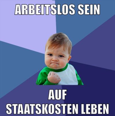arbeitslos sein auf staatskosten leben