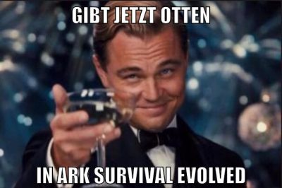 gibt jetzt otten in ark survival evolved