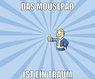 das mousepad ist ein traum