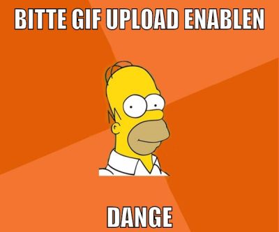 BITTE GIF UPLOAD ENABLEN DANGE