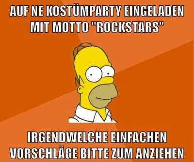auf ne kostümparty eingeladen mit motto "Rockstars" irgendwelche einfachen vorschläge bitte zum anziehen