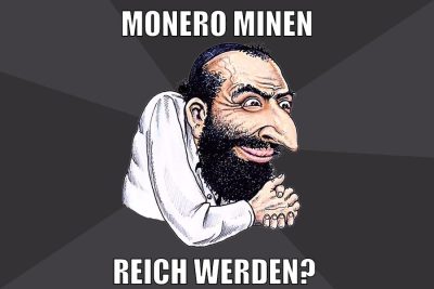 Monero Minen Reich werden?