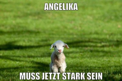angelika muss jetzt stark sein