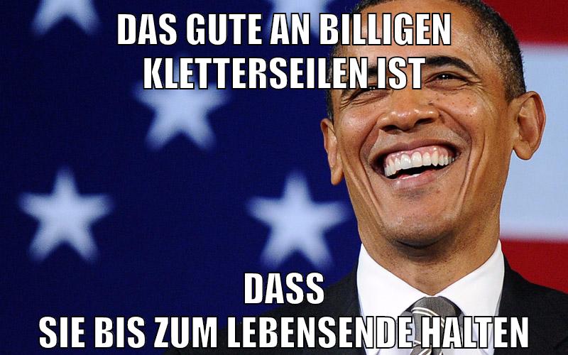 das gute an billigen kletterseilen ist dass sie bis zum lebensende halten
