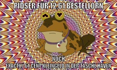 Pidser für 12,61 bestell0rn noch exactly 61 Cent Kleingeld in der Tasche haven