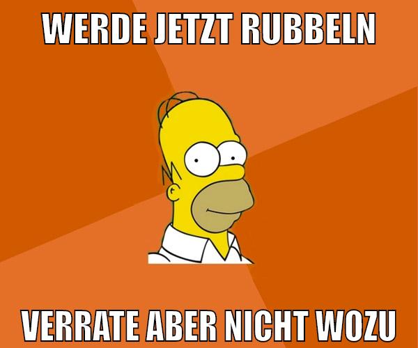 werde jetzt rubbeln verrate aber nicht wozu