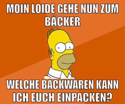 moin loide gehe nun zum bäcker welche backwaren kann ich euch einpacken?
