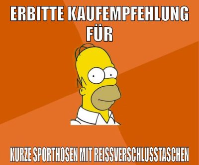 erbitte kaufempfehlung für kurze sporthosen mit reissverschlusstaschen