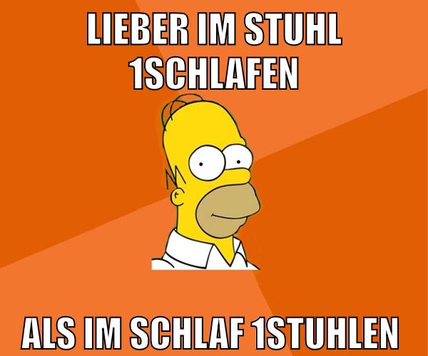 lieber im Stuhl 1schlafen als im schlaf 1stuhlen