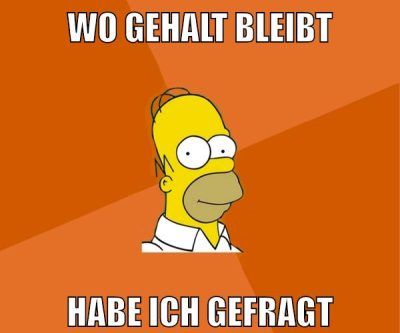 wo gehalt bleibt habe ich gefragt