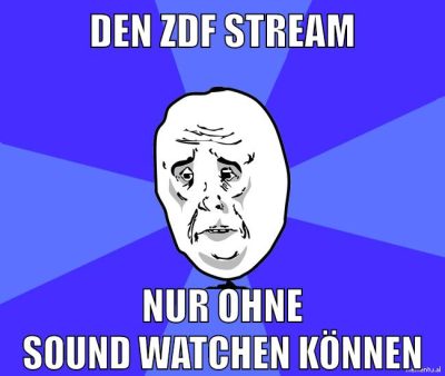 den zdf stream nur ohne sound watchen können