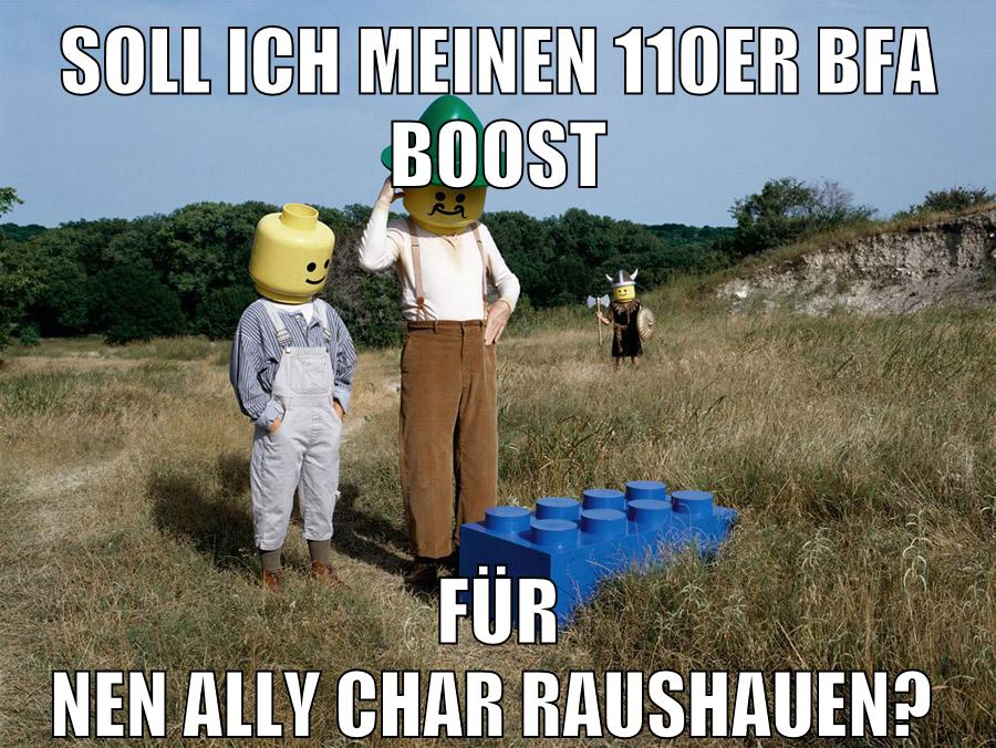 soll ich meinen 110er bfa boost für nen ally char raushauen?