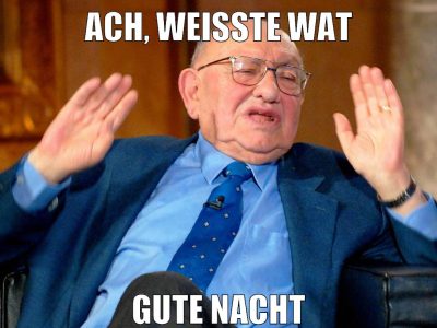 ach, weißte wat gute nacht