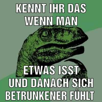 Kennt ihr das wenn man etwas isst und danach sich betrunkener fühlt