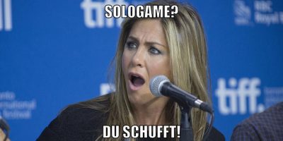 Sologame? du schufft!