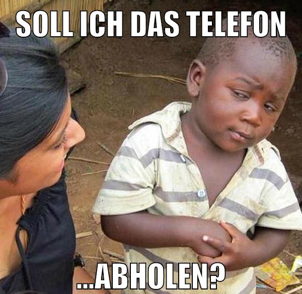 soll ich das Telefon ...abholen?