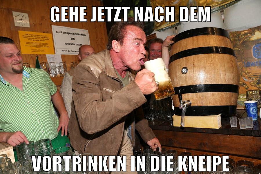 gehe jetzt nach dem vortrinken in die kneipe