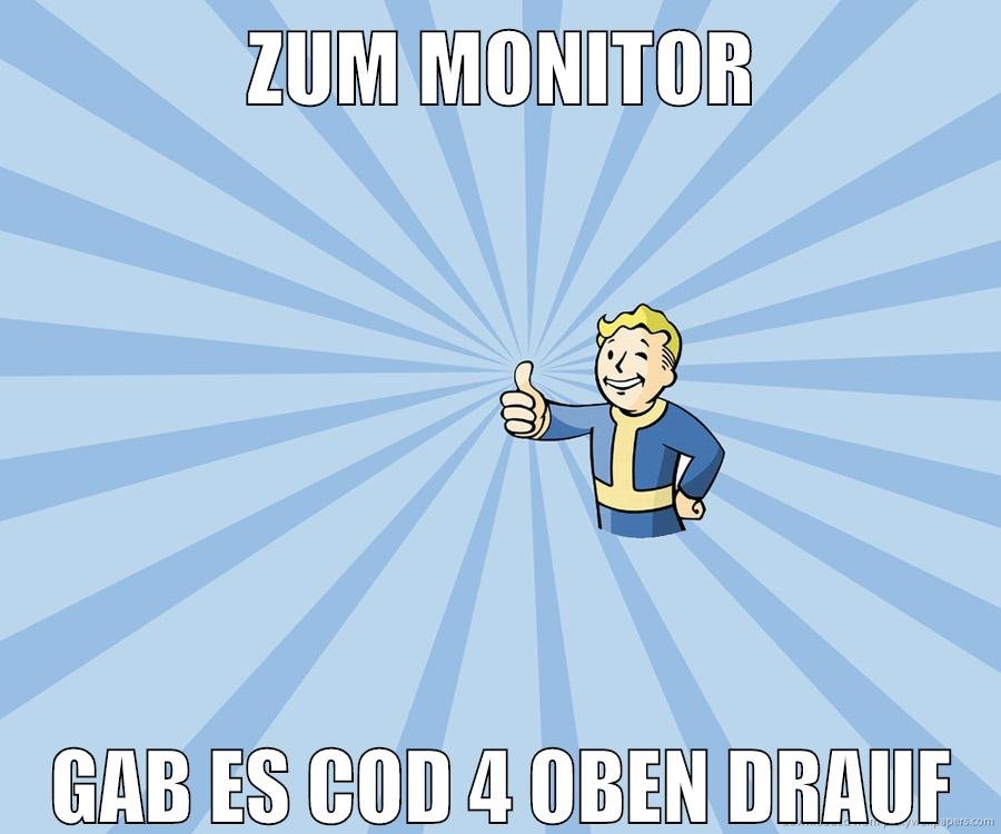 zum monitor gab es cod 4 oben drauf
